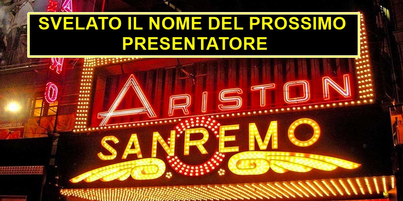 Festival di Sanremo, svelato il nome del prossimo presentatore